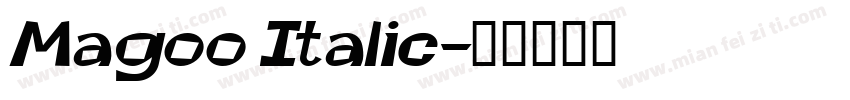 Magoo Italic字体转换